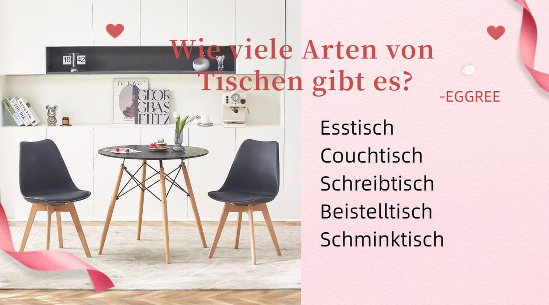 Wie viele Arten von Tischen gibt es?